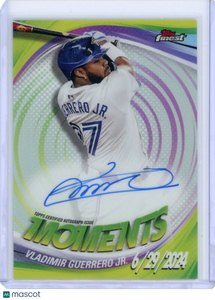 Vladimir Guerrero Jr. - 2025 Topps Finest Moments Auto 6/29/2024 FMA-VG