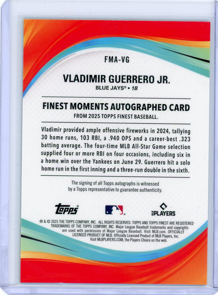 Vladimir Guerrero Jr. - 2025 Topps Finest Moments Auto 6/29/2024 FMA-VG