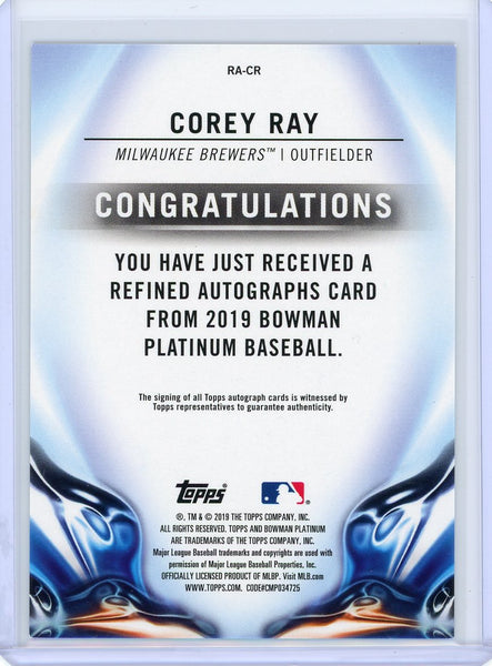 Corey Ray - 2019 Bowman Platinum Refined Autographs Auto Foilfractor 1/1