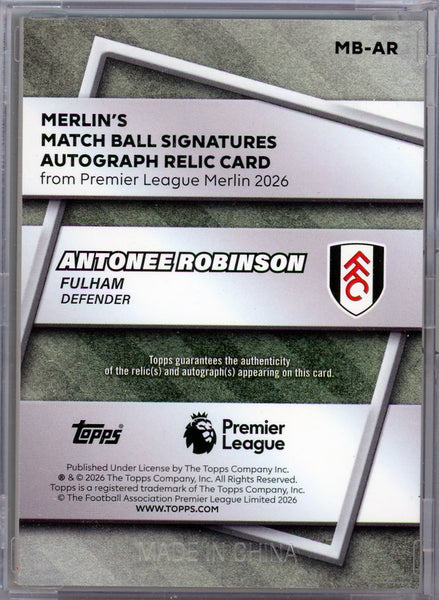 Antonee Robinson - 2026 Topps Merlin Premier League Match Ball Auto Relic Card
