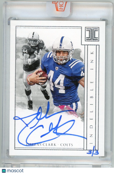 Dallas Clark - 2018 Panini Impeccable Indelible Ink 3/3