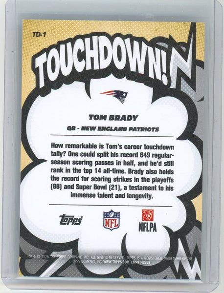 Tom Brady - 2026 Topps Touchdown!