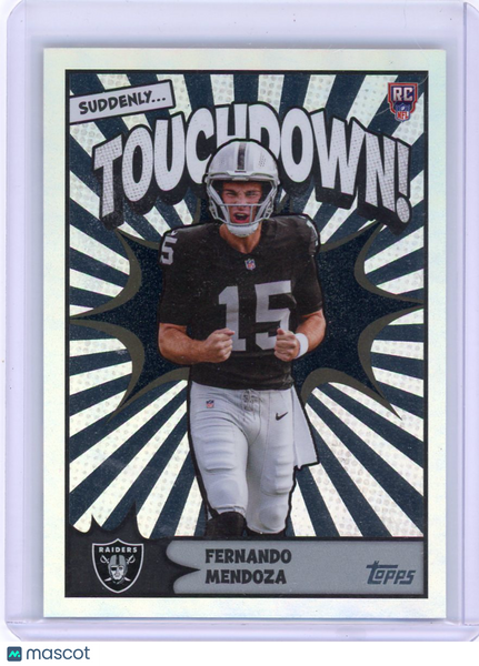 Fernando Mendoza - 2026 Topps Suddenly Touchdown Rookie CASE HIT