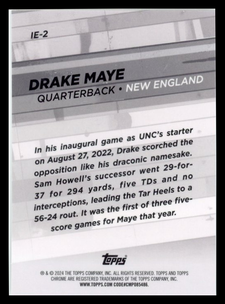 Drake Maye - 2024 Topps Chrome Into Existence Rookie