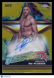 Dricus Du Plessis - 2024 Topps Chrome Future Stars Gold Autograph /50