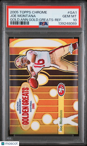 Joe Montana 2005 Topps Chrome Anniversary Golden Greats Refractor 51/100 PSA 10