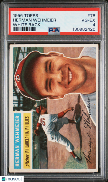 Herman Wehmeier - 1956 Topps White Back PSA 4
