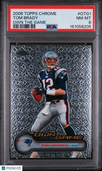 Tom Brady - 2006 Topps Chrome Own The Game PSA 8