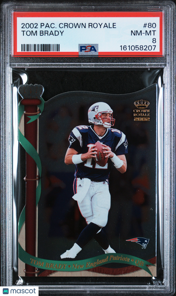 Tom Brady - 2002 Pacific Crown Royale PSA 8