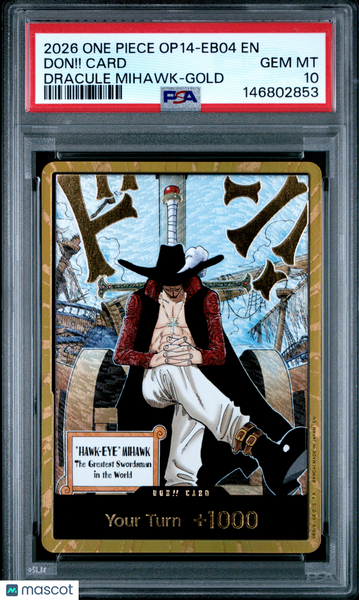 2026 One Piece Op14-Eb04-The Azure Sea's Seven Don!! Dracule Mihawk-Gold PSA 10